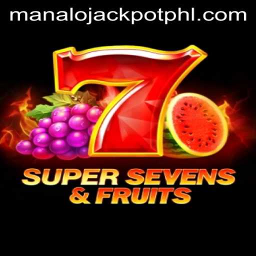 Exploring the Exciting World of 7SuperSevensFruits: A Path to MANALO JACKPOT