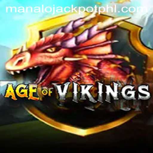 AgeofViking: Conquer the Lands and Achieve the MANALO JACKPOT