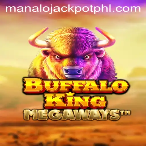 BuffaloKing and the Thrill of Winning with MANALO JACKPOT