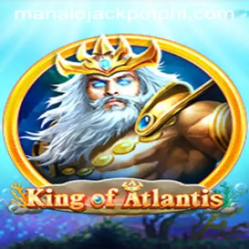 Experience the Thrill of KingofAtlantis with MANALO JACKPOT