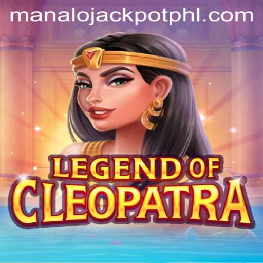 Discover the Thrills of LegendOfCleopatra and Aim for the MANALO JACKPOT