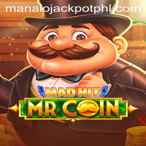 MadHitMrCoin: Dive into the Exciting World of MANALO JACKPOT