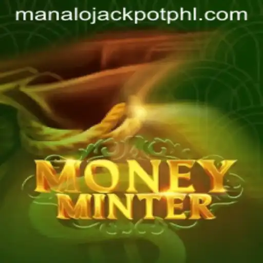 Exploring the Exciting World of MoneyMinter: Unveiling MANALO JACKPOT