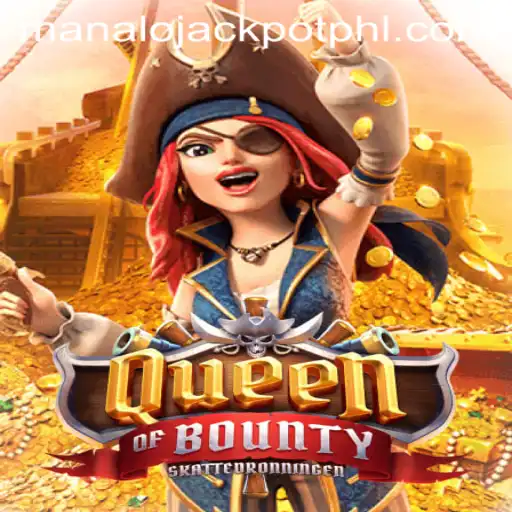 Discover the Thrill of QueenofBounty and Learn How to MANALO JACKPOT