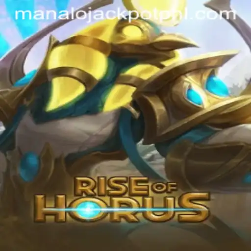 RiseofHorus: Unlock the Secrets and Win Big with MANALO JACKPOT