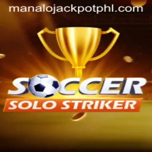 SoccerSoloStriker: Master the Pitch and Win the MANALO JACKPOT
