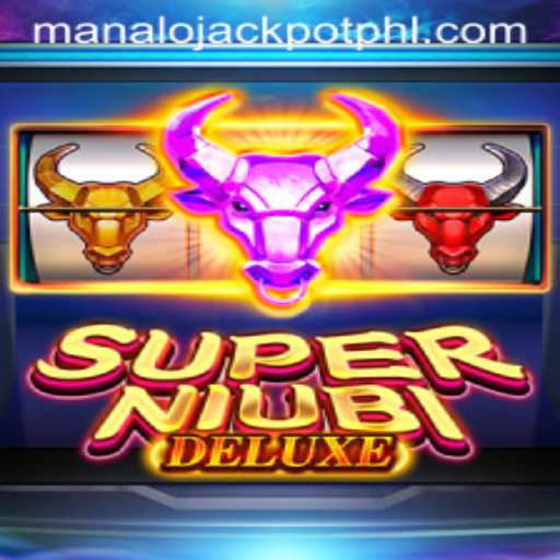 Exploring the Thrills of SuperNiubiDeluxe: Your Guide to MANALO JACKPOT