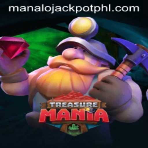 Discovering the Thrills of TreasureMania and the Excitement of MANALO JACKPOT